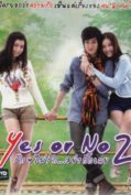 Yes or No 2 (2012) รักไม่รัก อย่ากั๊กเลย  