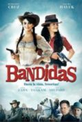 Bandidas(2006)  บุษบามหาโจร  