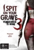 I Spit On Your Grave Vengeance Is Mine (2015) เดนนรกต้องตาย 3  