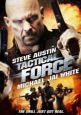 Tactical Force (2011) หน่วยฝึกหัดภารกิจเดนตาย  