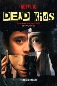 Dead Kids (2019) แผนร้ายไม่ตายดี  