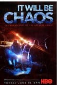 It Will be Chaos (2018)  