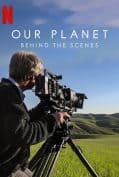 Our Planet Behind the Scenes (2019) เบื้องหลัง โลกของเรา  