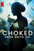 Choked Paisa Bolta Hai (2020) กระอัก  