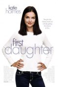 First Daughter (2004) เฟิร์ทส์ ดอเธอร์ ดอกฟ้า…ท้าให้เด็ด  