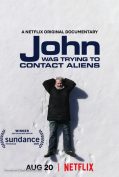 John Was Trying to Contact Aliens (2020) จอห์นผู้สานสัมพันธ์ต่างดาว  