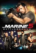 The Marine 5: Battleground (2017) เดอะ มารีน 5 คนคลั่งล่าทะลุสุดขีดนรก  