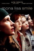Mona Lisa Smile (2003) โมนาลิซ่า…ขีดชีวิตเขียนฝันให้บานฉ่ำ  