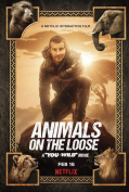 Animals on the Loose: A You vs. Wild Movie (2021) ผจญภัยสุดขั้วกับแบร์ กริลส์ เดอะ มูฟวี่  