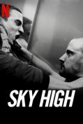 Sky High (Hasta el cielo) (2020) ชีวิตเฉียดฟ้า  