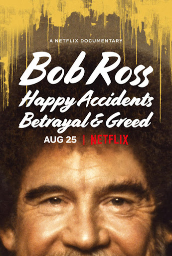 Bob Ross: Happy Accidents, Betrayal & Greed (2021) บ็อบ รอสส์: อุบัติเหตุแห่งสุข การทรยศ และความโลภ