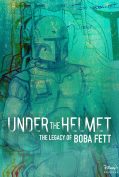 Under The Helmet The Legacy Of Boba Fett (2021)  