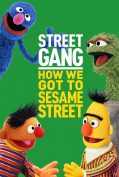 Street Gang: How We Got to Sesame Street (2021)  