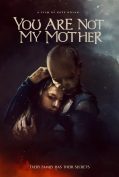 You Are Not My Mother (2021) มาร(ดา)จำแลง