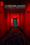 Cyberbunker: The Criminal Underworld (2023) ไซเบอร์บังเกอร์ โลกอาชญากรรมใต้ดิน  