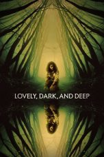 Lovely Dark and Deep (2023)  