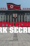 North Korea: Dark Secrets (2024)  