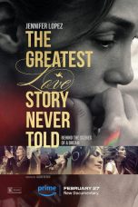 The Greatest Love Story Never Told (2024) รักยิ่งใหญ่ที่สุดที่ไม่เคยถูกบอกขาน  