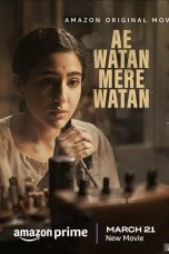 Ae Watan Mere Watan (2024) อินเดียที่รัก  