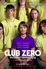 Club Zero (2023) ชมรมหมายเลข…สูญ  