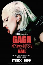 Gaga Chromatica Ball (2024) เลดี้ กาก้า โครมาติกา บอล คอนเสิร์ต สเปเชียล  